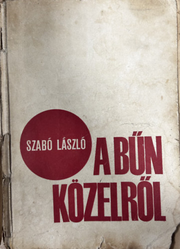 Dr. Szab Lszl - A bn kzelrl