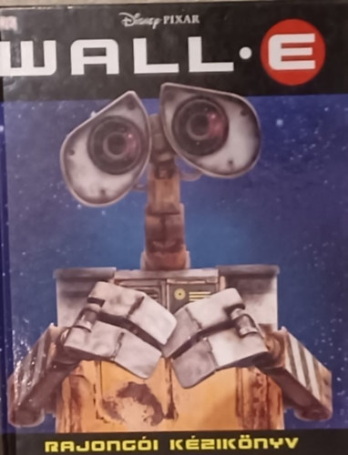 WALL.E  Rajongi kziknyv
