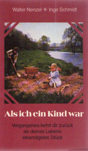 Walter Nenzel; Inge Schmidt - Als ich ein Kind war