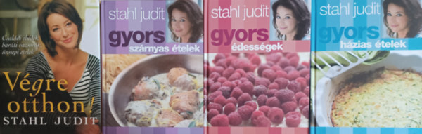 Stahl Judit - Stahl Judit szakcsknyvek 4 db: Vgre otthon! + Gyors szrnyas telek + Gyors dessgek + Gyors hzias telek