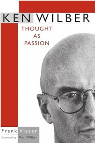 Ken Wilber: Thought As Passion