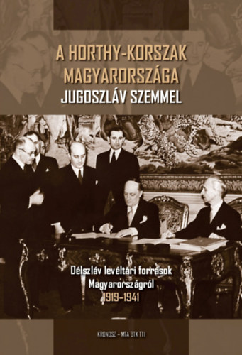 A Horthy-korszak Magyarorszga Jugoszlv szemmel