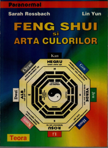 Lin Yun Sarah Rossbach - Feng shui si arta culorilor (romn nyelv)