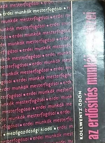 Az erd�s�t�s munk�i, eszk�zei