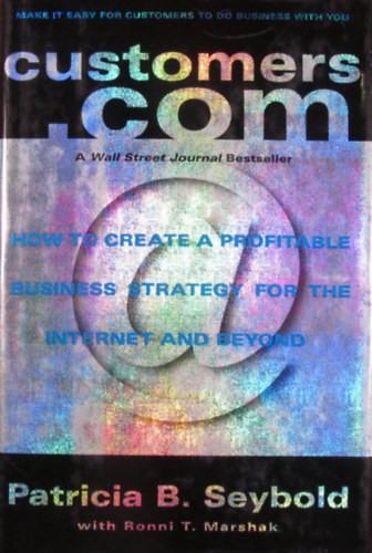 Customers.com. How to Create a Profitable Business Strategy for the Internet and Beyond