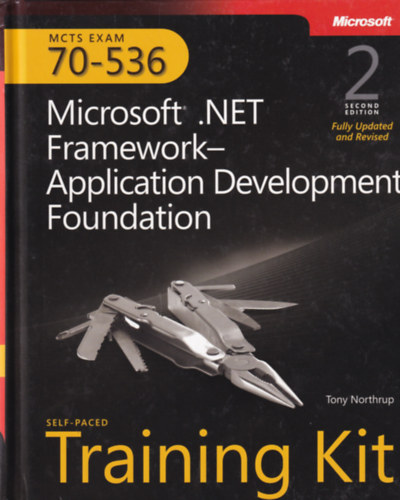 MCTS Self-Paced Training Kit (Exam 70-536): Microsoft .NET Framework - Application Development Foundation