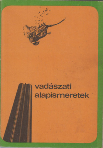 Vadszati alapismeretek (A vadszvizsga anyaga)