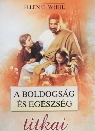 Boldogs�g �s eg�szs�g titkai