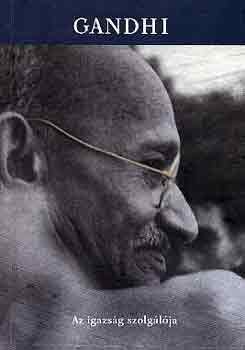 Gandhi az igazsg szolgja