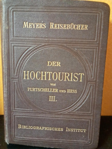Der Hochtourist in den Ostalpen (III.)