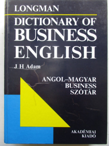 Longman - Dictionary of business english - Angol-Magyar Business sztr