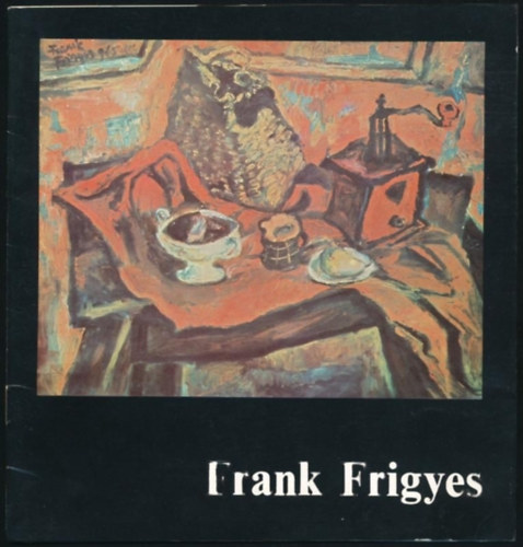 Frank Frigyes kivl s rdemes mvsz rszleges letm-killtsa