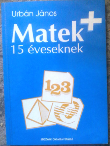 Urb�n J�nos - Matek plusz 15 �veseknek