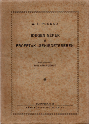 A. F. Puukko - Idegen npek a prftk igehirdetsben