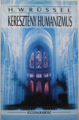 Keresztny humanizmus - H. W. Rssel