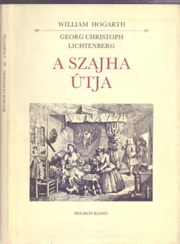 A szajha tja (William Hogarth rzmetszeteinek rszletes magyarzata)