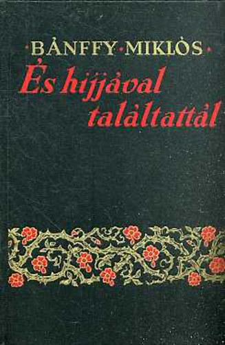 �s hijj�val tal�ltatt�l... I-II.