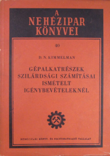 G�palkatr�szek szil�rds�gi sz�m�t�sai ism�telt ig�nybev�telekn�l