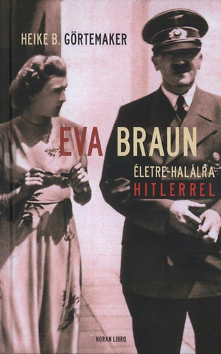 Eva Braun - letre-hallra Hitlerrel