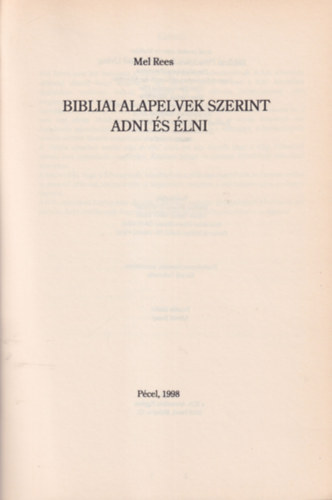 Bibliai alapelvek szerint adni s lni