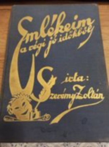 Szer�my Zolt�n - Eml�keim a r�gi j� id�kb�l