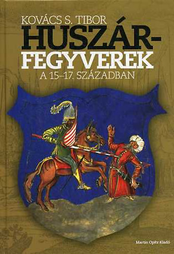 Husz�rfegyverek a 15-17. sz�zadban