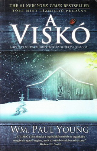 Wm. Paul Young - A Visk� (Ahol a trag�dia meg�tk�zik a �r�kk�val�s�ggal)
