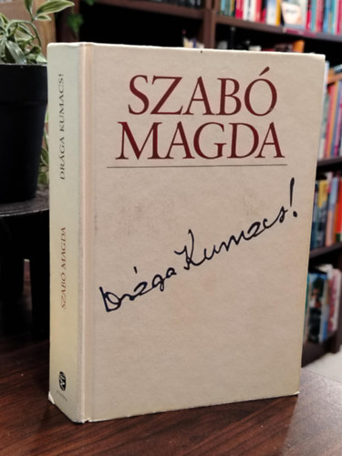 Szab� Magda - Dr�ga Kumacs! - Levelek Haldimann �v�nak