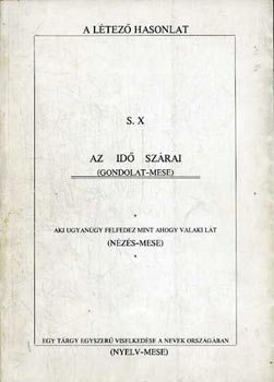 S. X. - Az id szrai (Gondolat mese)