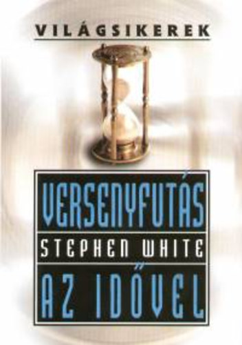 Stephen White - Versenyfuts az idvel