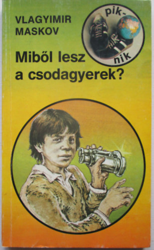 Mibl lesz a csodagyerek? (piknik)
