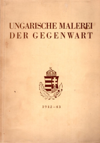 Ungarische Malerei der Gegen Wart 1942-43