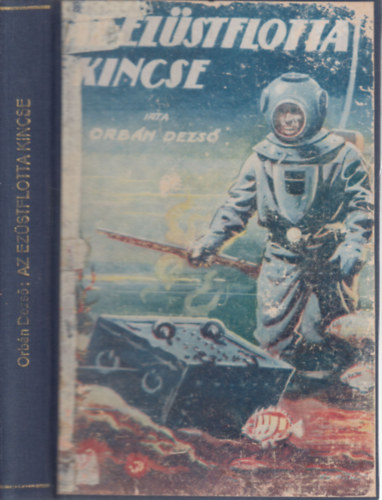 Az Ezstflotta kincse - Sebk Imre rajzaival (I. kiads)