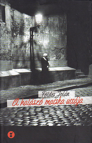 A halsz macska uccja
