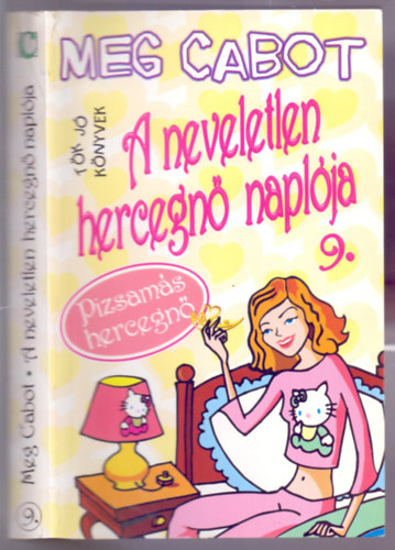 Pizsam�s hercegn� (A neveletlen hercegn� napl�ja 9.- T�k j� k�nyvek)