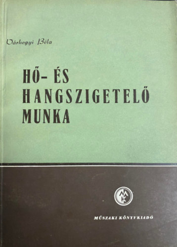 H�- �s hangszigetel� munka