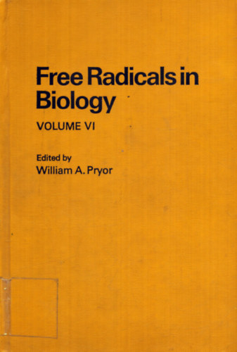 William A. Pryor (szerk.) - Free Radicals in Biology Volume VI