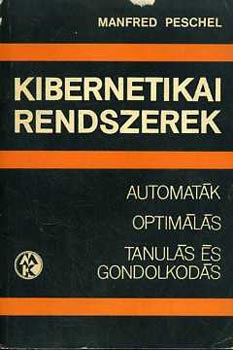Manfred Peschel - Kibernetikai rendszerek (automat�k, optim�l�s, tanul�s �s gondolkod�s)