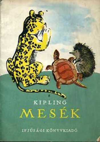 Rudyard Kipling - Mesk (ill. Sznt Piroska)