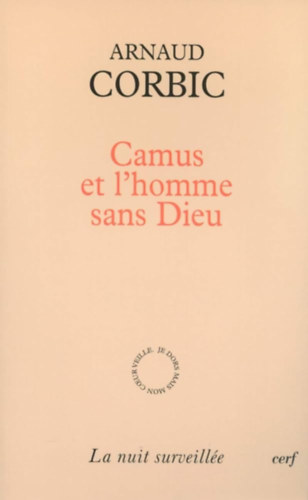 Camus et l'homme sans Dieu (Camus s az Isten nlkli ember)