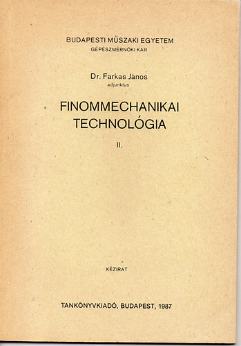 Finommechanikai technolgia II. - BME-GK kzirat