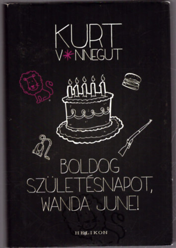 Kurt Vonnegut - Boldog szletsnapot, Wanda June!