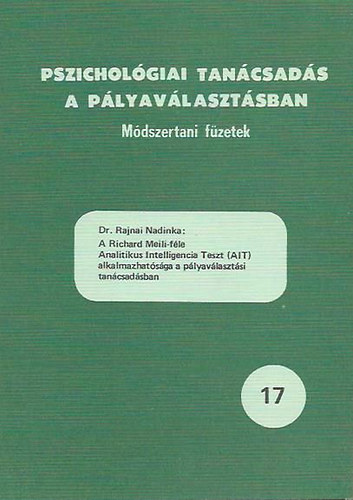 A Richard Meili-fle Analitikus Intelligencia Teszt (AIT) alkalmazhatsga a plyavlasztsi tancsadsban /  Pszicholgiai tancsads a plyavlasztsban 17.