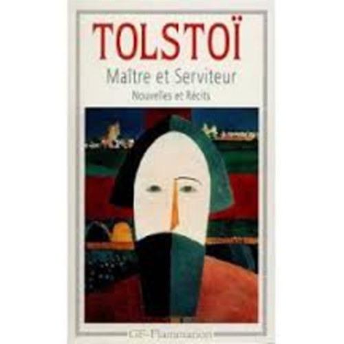 Lev Tolsztoj - Ma�tre et serviteur : Nouvelles et r�cits (1886-1904)