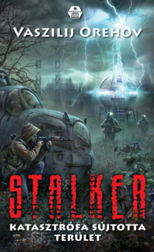 S.T.A.L.K.E.R. - Katasztr�fa s�jtotta ter�let