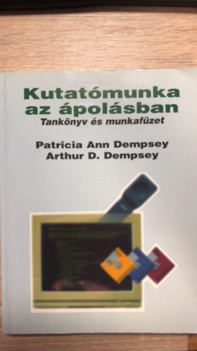 Patricia Ann Dempsey; Arthur D. Dempsey - Kutatmunka az polsban (Tanknyv s munkafzet)