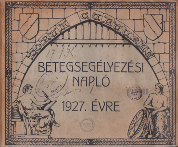 Betegseg�lyez�si-napl� el�jegyz�si napt�r az 1927. �vre