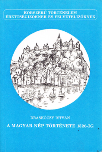 A magyar np trtnete 1526-ig