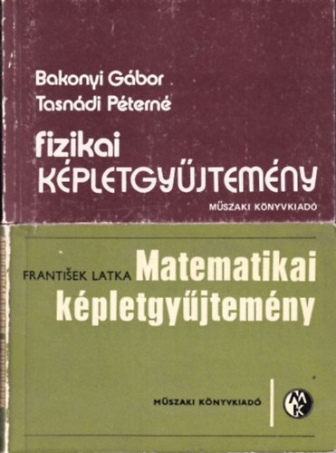 Tasndi Ptern, Frantisek Latka Bakonyi Gbor - Fizikai kpletgyjtemny + Matematikai kpletgyjtemny (2 db)