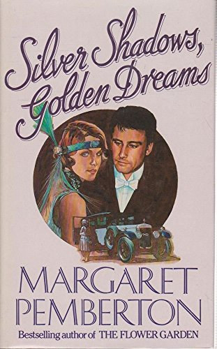 Margaret Pemberton - Silver shadows, golden dreams